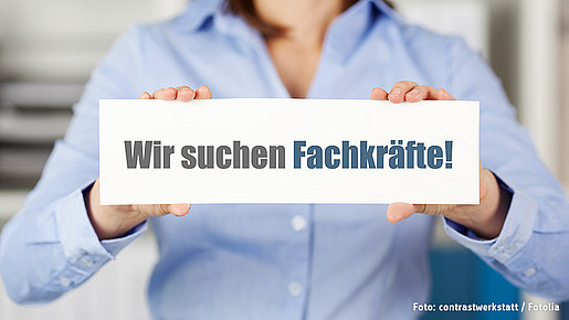 Fachkräfte gesucht