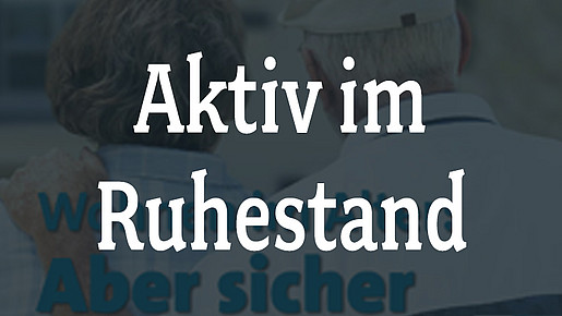 Aktiv im Ruhestand