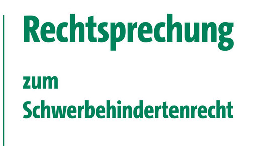 Rechtsprechung Schwerbehindertenrecht Rechtsprechung Schwerbehindertenrecht